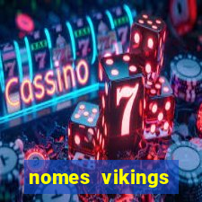 nomes vikings masculinos e significados